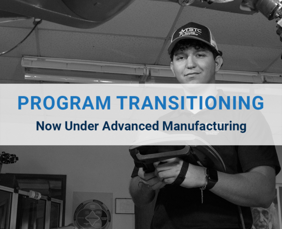 Program transitioning to Advanced Manufacturing.