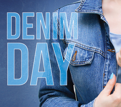 Denim Day April 26. Wear jeans with a purpose to support and educate yourself and others about sexual assault.