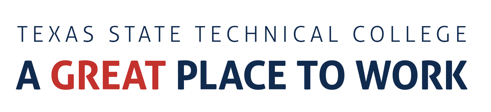 TSTC, A Great Place to Work.